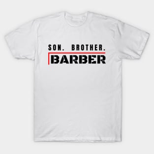 Son. Brother. | BARBER. T-Shirt